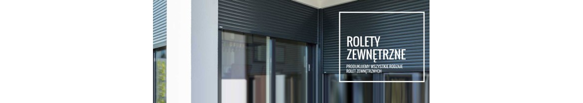 Rolety zewnętrzne WOSTER – producent rolet na wymiar i z montażem